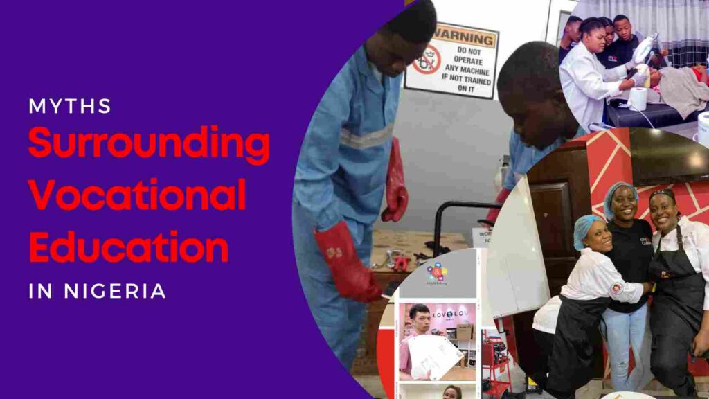 Unmasking Misunderstandings: Myths Surrounding Vocational Education in Nigeria